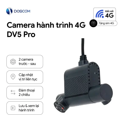 DV5 PRO DOSCOM – CAMERA HÀNH TRÌNH ĐỊNH VỊ TỪ XA 4G, TÍCH HỢP 2 CAMERA TRƯỚC – SAU